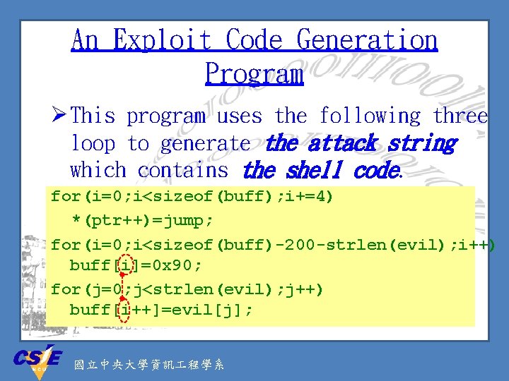 An Exploit Code Generation Program Ø This program uses the following three loop to