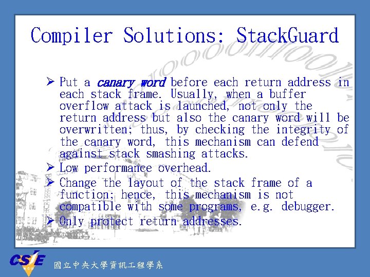 Compiler Solutions: Stack. Guard Ø Put a canary word before each return address in
