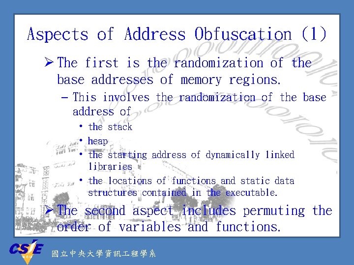Aspects of Address Obfuscation (1) Ø The first is the randomization of the base