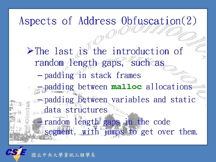 Aspects of Address Obfuscation(2) Ø The last is the introduction of random length gaps,