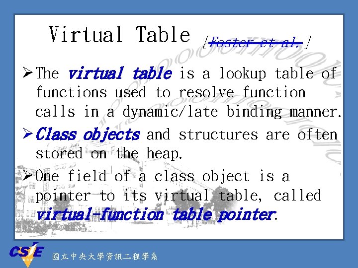 Virtual Table [Foster et al. ] Ø The virtual table is a lookup table