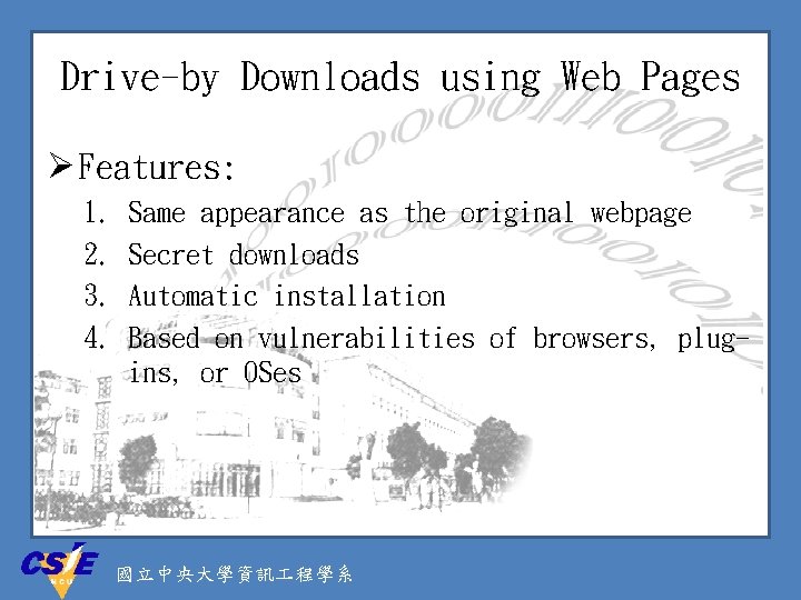 Drive-by Downloads using Web Pages Ø Features: 1. 2. 3. 4. Same appearance as