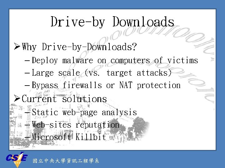 Drive-by Downloads Ø Why Drive-by-Downloads? – Deploy malware on computers of victims – Large