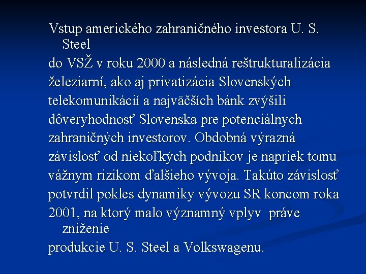Vstup amerického zahraničného investora U. S. Steel do VSŽ v roku 2000 a následná
