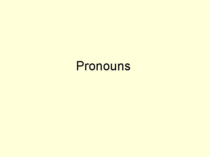 Pronouns 