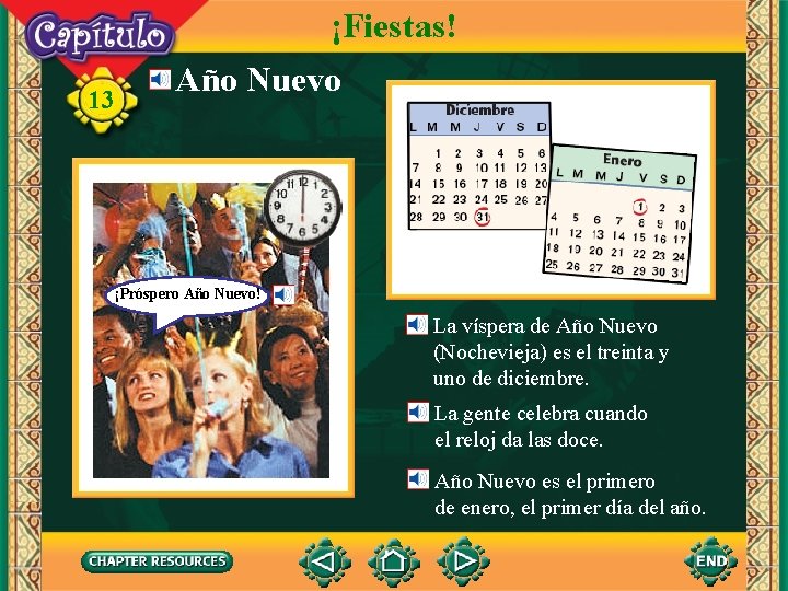 ¡Fiestas! 13 Año Nuevo ¡Próspero Año Nuevo! La víspera de Año Nuevo (Nochevieja) es