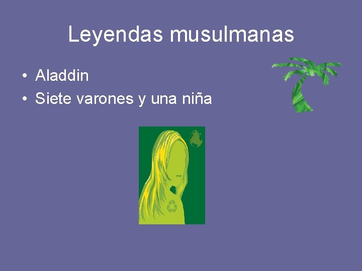 Leyendas musulmanas • Aladdin • Siete varones y una niña 