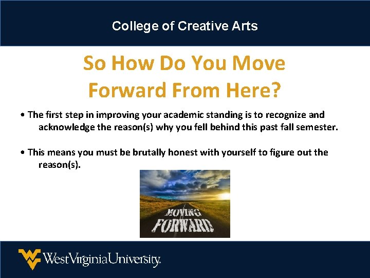 College of Creative Arts So How Do You Move Forward From Here? • The College of Creative Arts So How Do You Move Forward From Here? • The