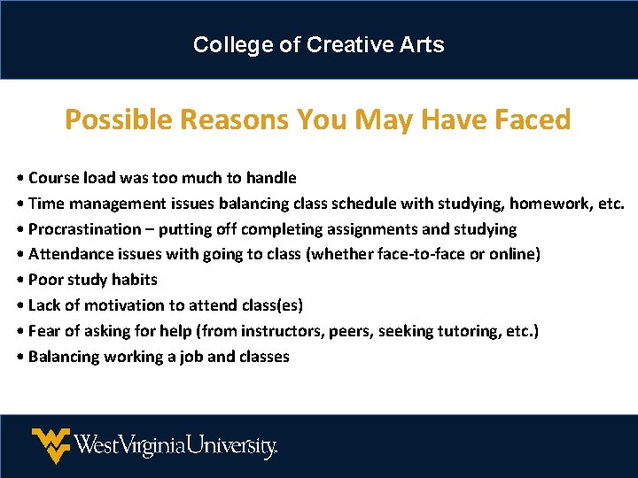 College of Creative Arts Possible Reasons You May Have Faced • Course load was College of Creative Arts Possible Reasons You May Have Faced • Course load was