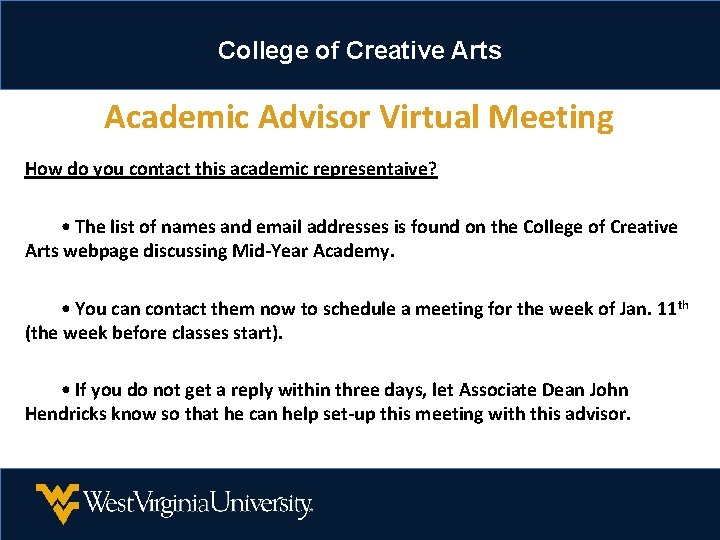 College of Creative Arts Academic Advisor Virtual Meeting How do you contact this academic College of Creative Arts Academic Advisor Virtual Meeting How do you contact this academic