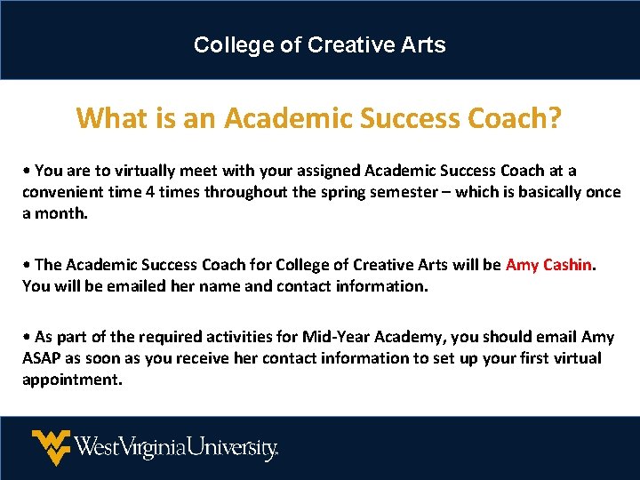 College of Creative Arts What is an Academic Success Coach? • You are to College of Creative Arts What is an Academic Success Coach? • You are to
