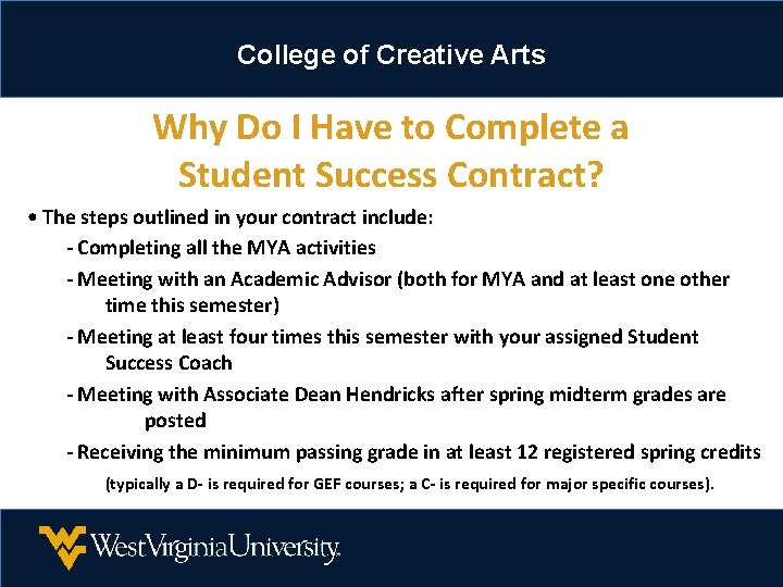 College of Creative Arts Why Do I Have to Complete a Student Success Contract? College of Creative Arts Why Do I Have to Complete a Student Success Contract?