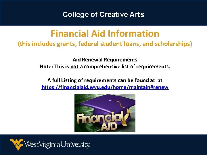 College of Creative Arts Financial Aid Information (this includes grants, federal student loans, and College of Creative Arts Financial Aid Information (this includes grants, federal student loans, and
