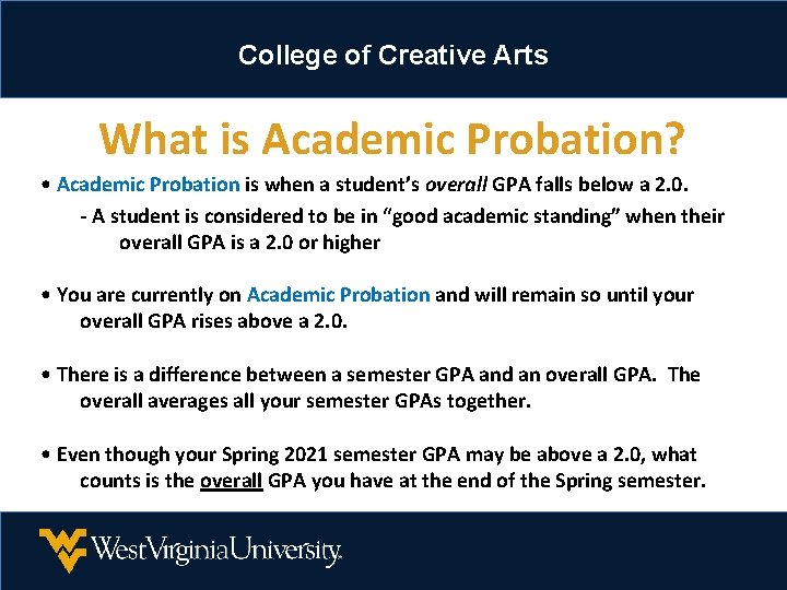 College of Creative Arts What is Academic Probation? • Academic Probation is when a College of Creative Arts What is Academic Probation? • Academic Probation is when a