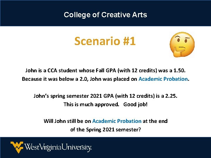College of Creative Arts Scenario #1 John is a CCA student whose Fall GPA College of Creative Arts Scenario #1 John is a CCA student whose Fall GPA