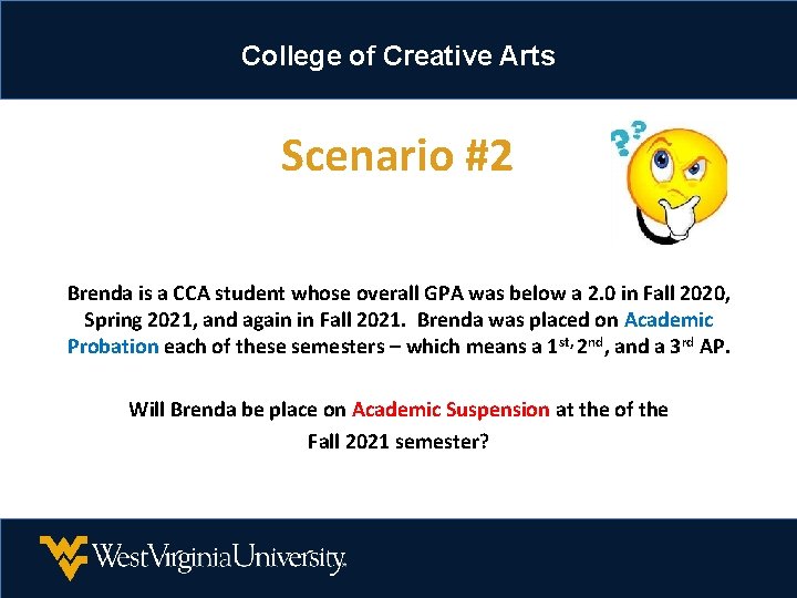 College of Creative Arts Scenario #2 Brenda is a CCA student whose overall GPA College of Creative Arts Scenario #2 Brenda is a CCA student whose overall GPA