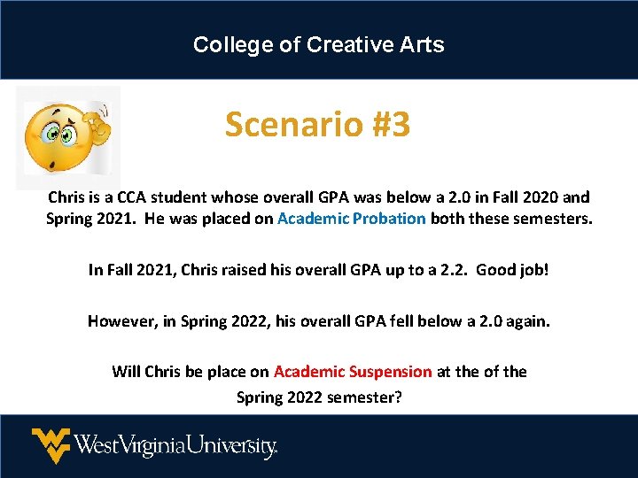 College of Creative Arts Scenario #3 Chris is a CCA student whose overall GPA College of Creative Arts Scenario #3 Chris is a CCA student whose overall GPA