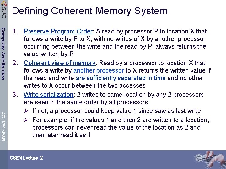 Defining Coherent Memory System Computer Architecture Dr. Amr Talaat 1. Preserve Program Order: A