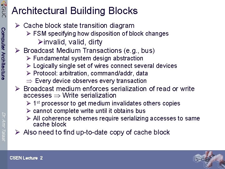 Architectural Building Blocks Computer Architecture Ø Cache block state transition diagram Ø FSM specifying