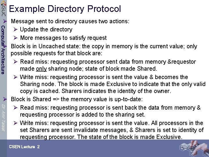 Example Directory Protocol Computer Architecture Ø Message sent to directory causes two actions: Ø