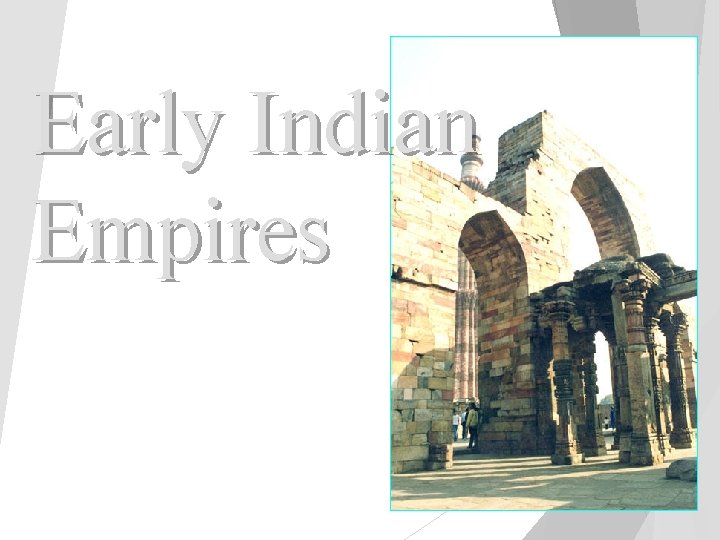 Early Indian Empires 