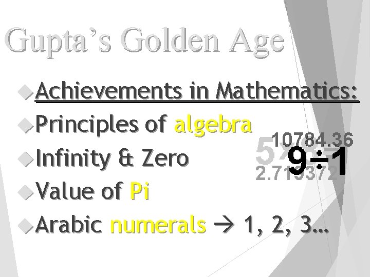 Gupta’s Golden Age Achievements in Mathematics: Principles of algebra Infinity & Zero Value of