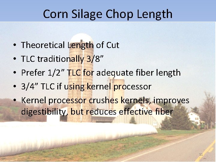 Corn Silage Chop Length • • • Theoretical Length of Cut TLC traditionally 3/8”