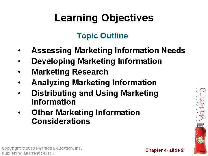 Learning Objectives Topic Outline • • • Assessing Marketing Information Needs Developing Marketing Information