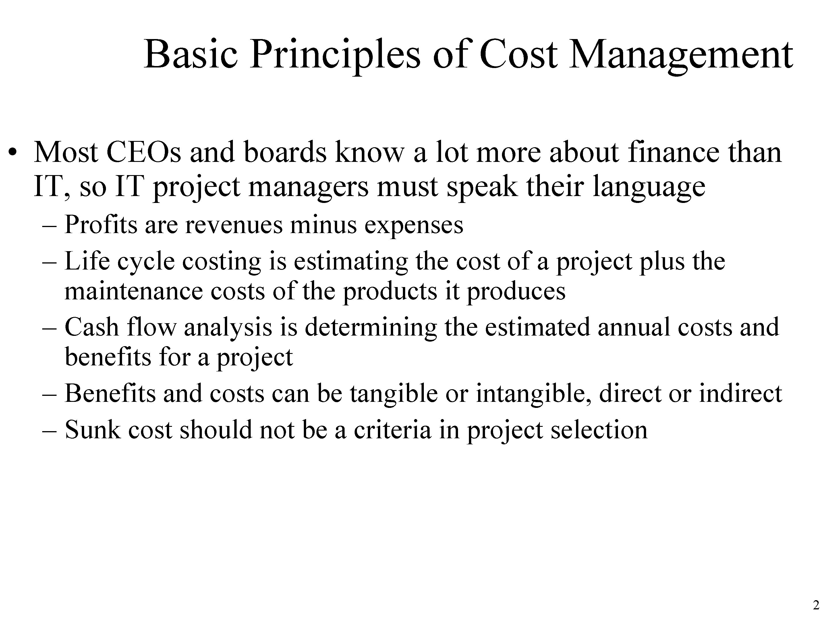 Basic Principles of Cost Management • Most CEOs and boards know a lot more