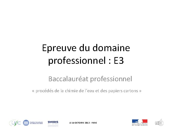 Epreuve du domaine professionnel : E 3 Baccalauréat professionnel « procédés de la chimie