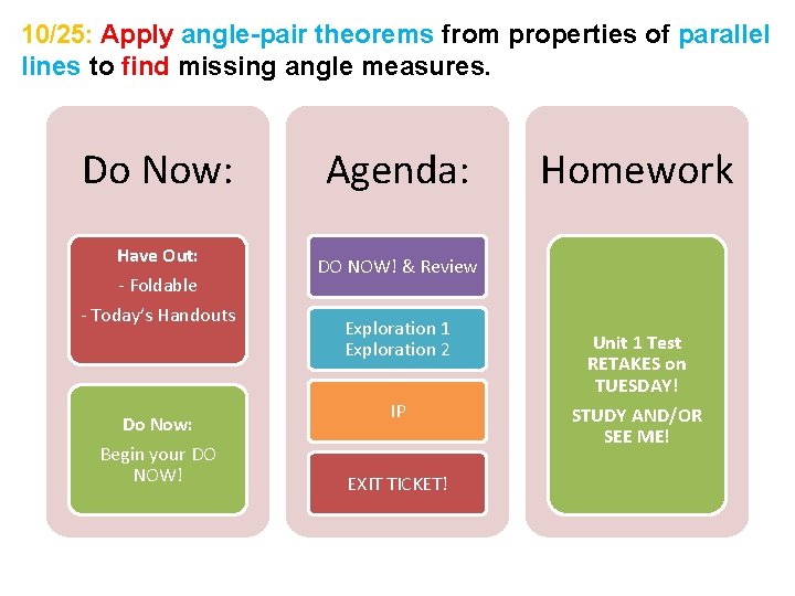 10/25: Apply angle-pair theorems from properties of parallel lines to find missing angle measures.