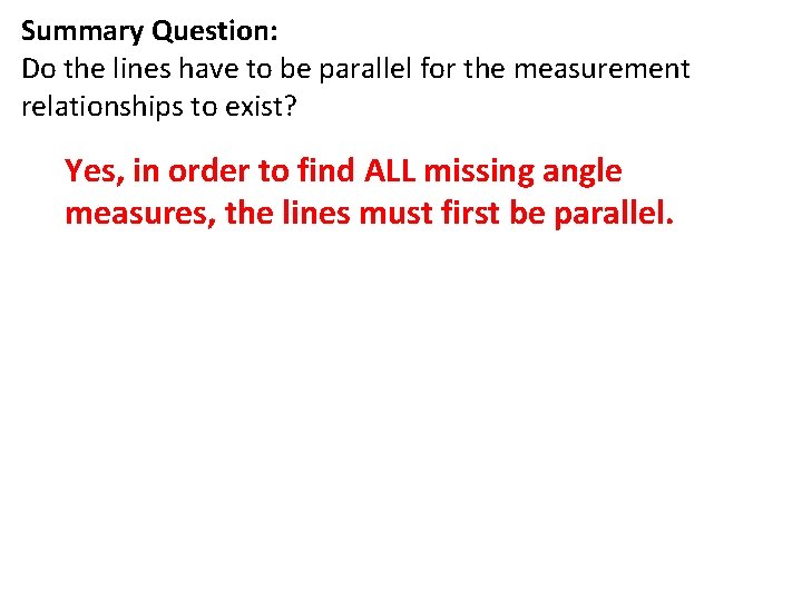 Summary Question: Do the lines have to be parallel for the measurement relationships to