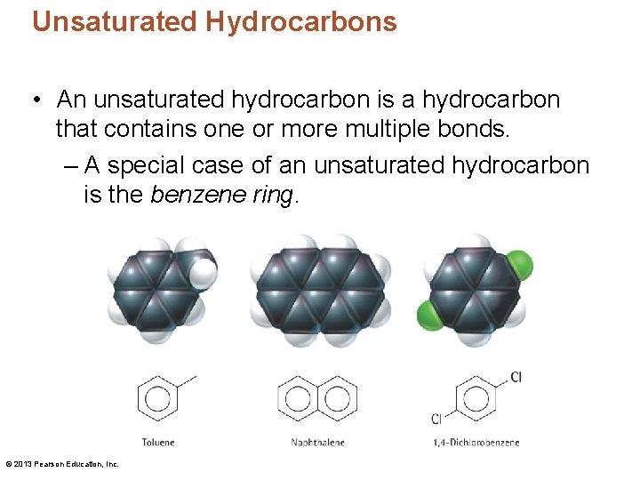 Unsaturated Hydrocarbons • An unsaturated hydrocarbon is a hydrocarbon that contains one or more