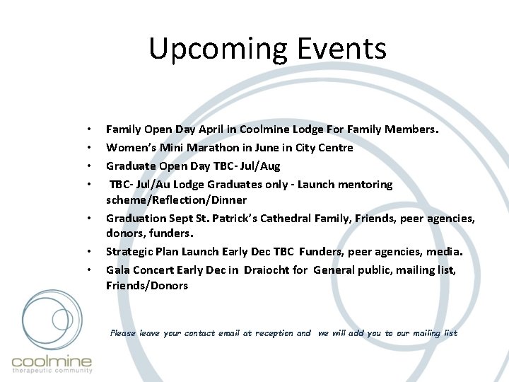 Upcoming Events • • Family Open Day April in Coolmine Lodge For Family Members.