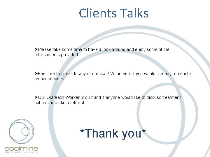 Clients Talks ØPlease take some time to have a look around and enjoy some