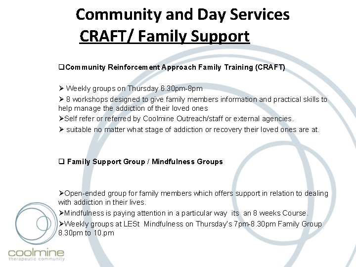 Community and Day Services CRAFT/ Family Support q. Community Reinforcement Approach Family Training (CRAFT)