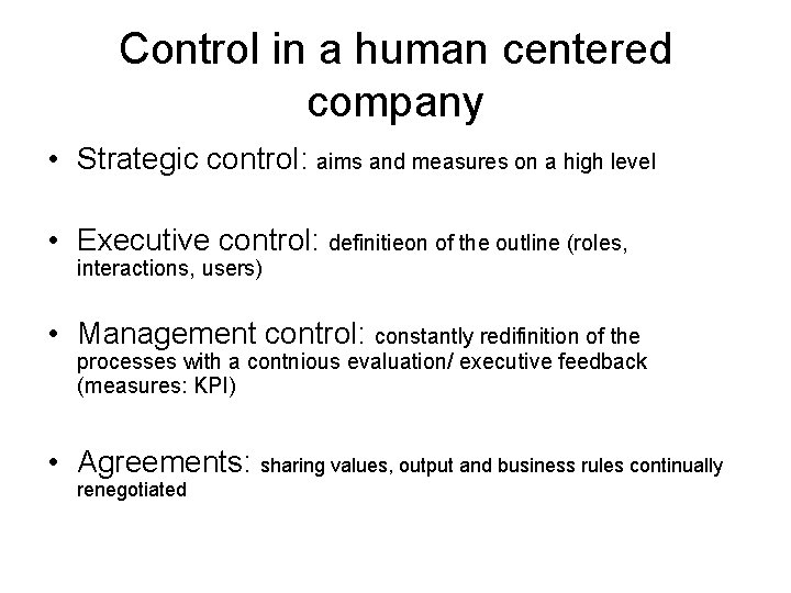 Control in a human centered company • Strategic control: aims and measures on a