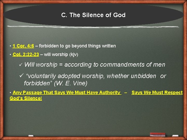 C. The Silence of God • 1 Cor. 4: 6 – forbidden to go