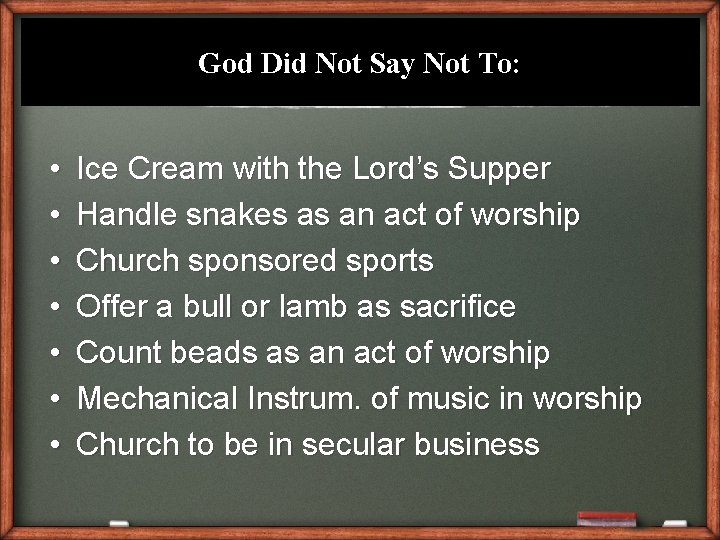 God Did Not Say Not To: • • Ice Cream with the Lord’s Supper