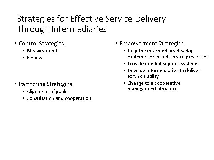 Strategies for Effective Service Delivery Through Intermediaries • Control Strategies: • Measurement • Review
