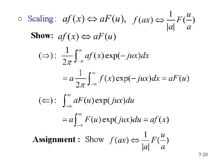 ○ Scaling : Show: Assignment : Show 7 -20 