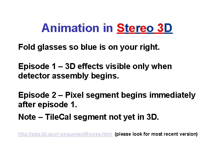 Animation in Stereo 3 D Fold glasses so blue is on your right. Episode