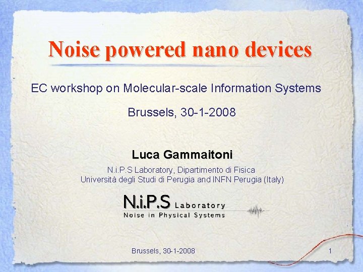 Noise powered nano devices EC workshop on Molecular-scale Information Systems Brussels, 30 -1 -2008