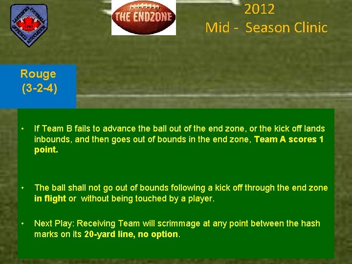 2012 Mid - Season Clinic Rouge (3 -2 -4) • If Team B fails