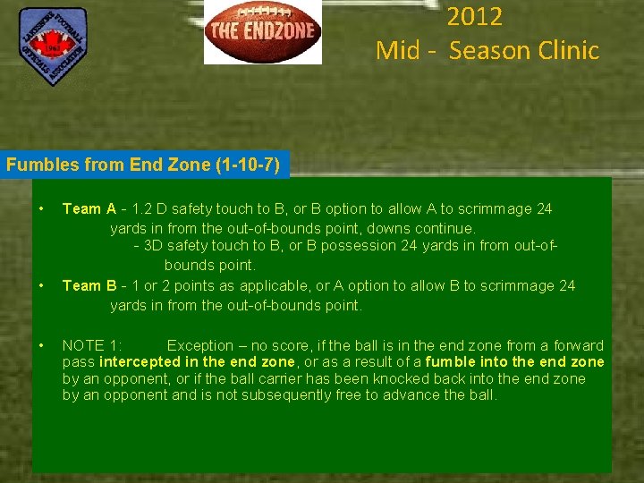 2012 Mid - Season Clinic Fumbles from End Zone (1 -10 -7) • •