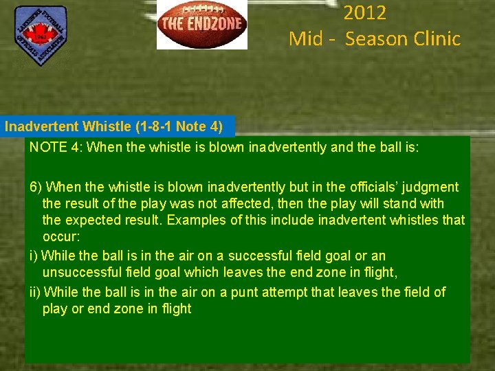 2012 Mid - Season Clinic Inadvertent Whistle (1 -8 -1 Note 4) NOTE 4: