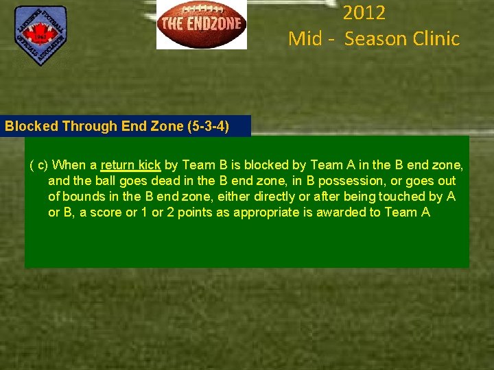 2012 Mid - Season Clinic Blocked Through End Zone (5 -3 -4) ( c)