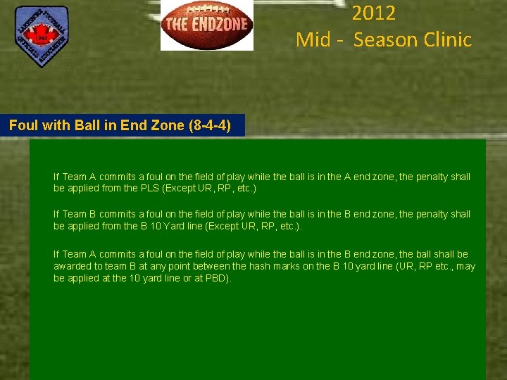 2012 Mid - Season Clinic Foul with Ball in End Zone (8 -4 -4)