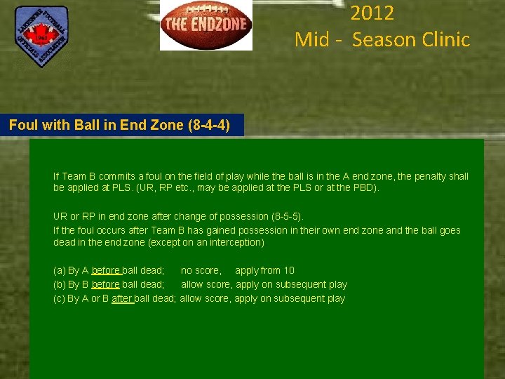 2012 Mid - Season Clinic Foul with Ball in End Zone (8 -4 -4)