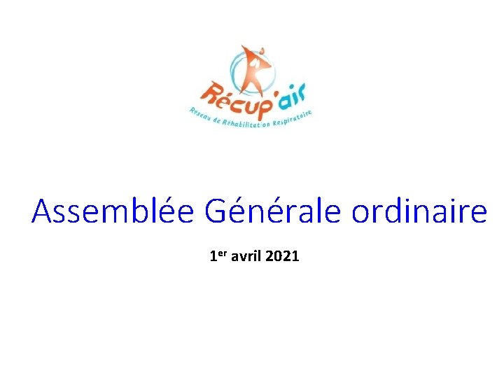 Assemblée Générale ordinaire 1 er avril 2021 